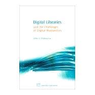 Digital Libraries And the Challenges of Digital Humanties
