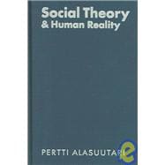 Social Theory and Human Reality