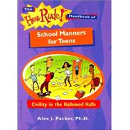 The How Rude! Handbook Of School Manners For Teens