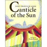 Canticle of the Sun A Hymn of Saint Francis of Assisi