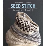 Seed Stitch Beyond Knit 1, Purl 1