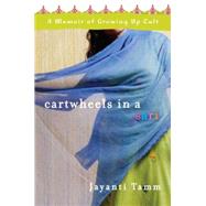 Cartwheels in a Sari: A Memoir of Growing Up Cult