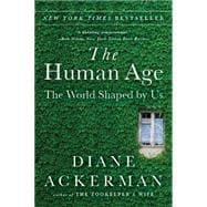 The Human Age The World Shaped By Us