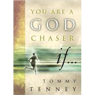 You Are a God Chaser If...