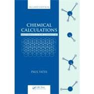 Chemical Calculations: Mathematics for Chemistry, Second Edition