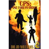 CPS : One Family's Ordeal
