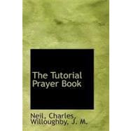 The Tutorial Prayer Book