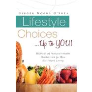 Lifestyle Choices ... Up to You!