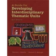 A Guide for Developing Interdisciplinary Thematic Units