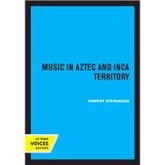 Music in Aztec and Inca Territory