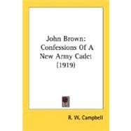 John Brown : Confessions of A New Army Cadet (1919)