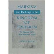 Marxism and the Leap to the Kingdom of Freedom