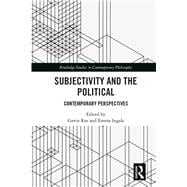Subjectivity and the Political: Contemporary Perspectives