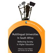 Multilingual Universities in South Africa Reflecting Society in Higher Education