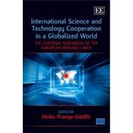 International Science and Technology Cooperation in a Globalized World : The External Dimension of the European Research Area