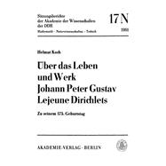 Über das Leben und Werk Johann Peter Gustav Lejeune Dirichlets