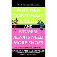 Why Men Don't Have a Clue and Women Always Need More Shoes