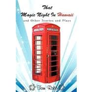 That Magic Night in Hawaii : And Other Stories and Plays