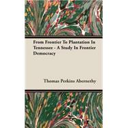 From Frontier to Plantation in Tennessee