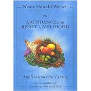 Neale Donald Walsch on Abundance and Right Livelihood