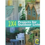 2 X 4 Projects For Outdoor Living