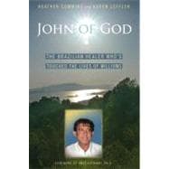 John of God : The Brazilian Healer Who's Touched the Lives of Millions