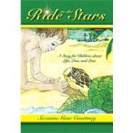 Ride to the Stars, a Story for Children About Life, Loss, and Love