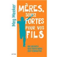 Mères, soyez fortes pour vos fils