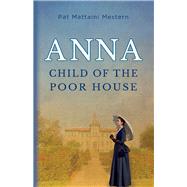 Anna Child of the Poor House