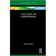 The Logic of Commitment