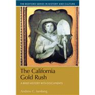 The California Gold Rush A Brief History with Documents