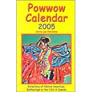 Powwow Calendar 2005 : Directory of Native American Gatherings in the USA and Canada