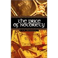 The Price of Notoriety