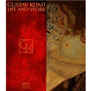 Gustav Klimt : Life and Work