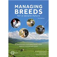 Managing Breeds for a Secure Future Strategies for Breeders and Breed Associations