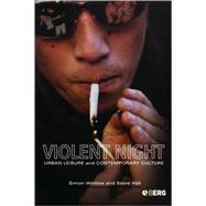 Violent Night Urban Leisure and Contemporary Culture