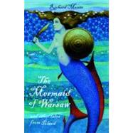 The Mermaid of Warsaw And Other Tales from Poland