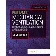 Pilbeam's Mechanical Ventilation, 8th Edition