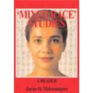 'Mixed Race' Studies: A Reader