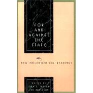 For and Against the State New Philosophical Readings