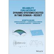 Reliability Evaluation of Dynamic Systems Excited in Time Domain - Redset Alternative to Random Vibration and Simulation