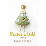 Mother and Child A Novel