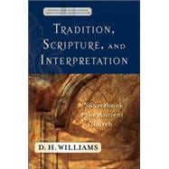 Tradition, Scripture, And Interpretation