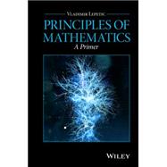 Principles of Mathematics A Primer