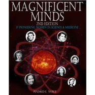 Magnificent Minds, 2nd edition 17 Pioneering Women in Science and Medicine