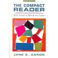 The Compact Reader: Short Essays by Method and Theme