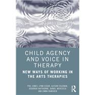 Child Agency and Voice in Therapy