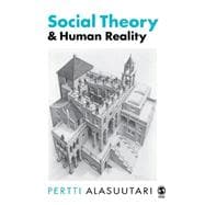 Social Theory and Human Reality
