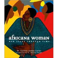Africana Woman : Her Story Through Time