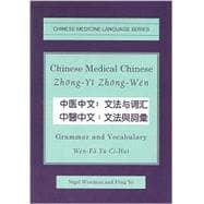 Chinese Medical Chinese : Grammar and Vocabulary